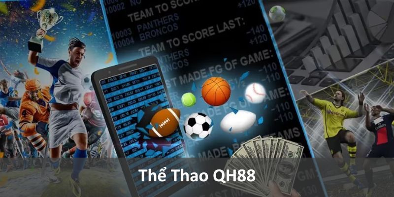 Những ưu điểm của sảnh game thể thao QH88 mang đến